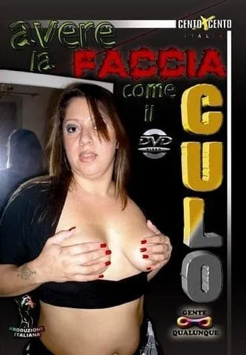 Avere la Faccia come il Culo