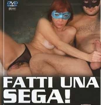 Fatti Una Sega Streaming XXX