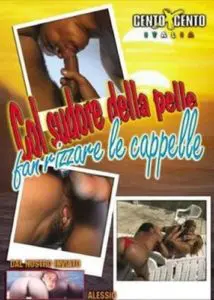 Col Sudore della Pelle fan Rizzare le Cappelle CentoXCento Streaming : Film Porno Italiano