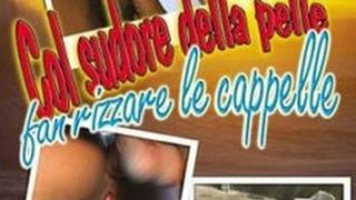 Col Sudore della Pelle fan Rizzare le Cappelle CentoXCento Streaming