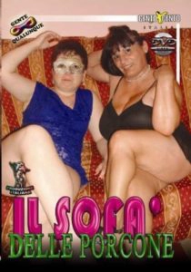 Il Sofà delle Porcone CentoXCento Streaming : 2 signore di Rovigo cui piace molto divertirsi
