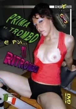 Prima ti trombo e poi ti ritrombo