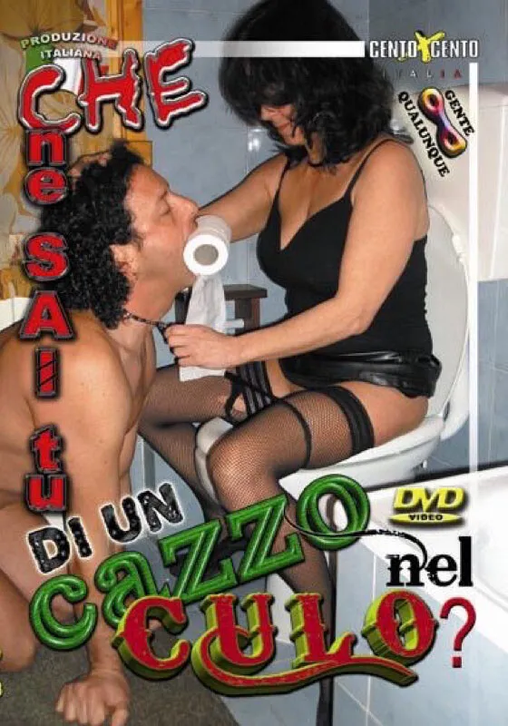 Che ne sai tu di un cazzo nel culo