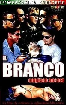 IL BRANCO colpisce ancora