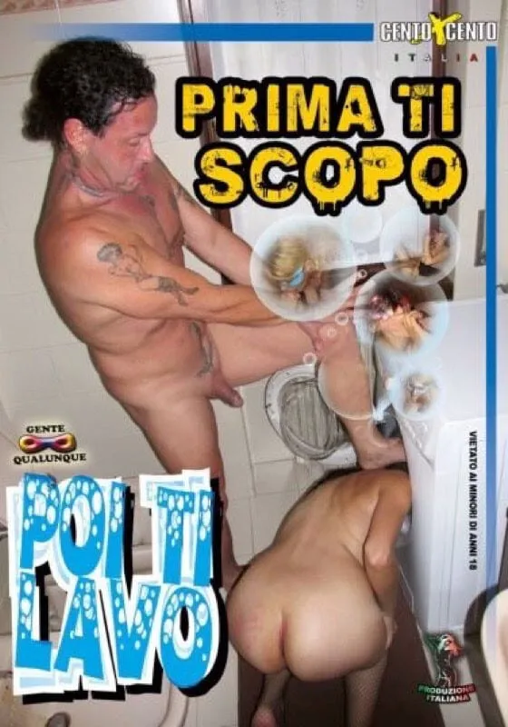 Prima ti scopo poi ti lavo