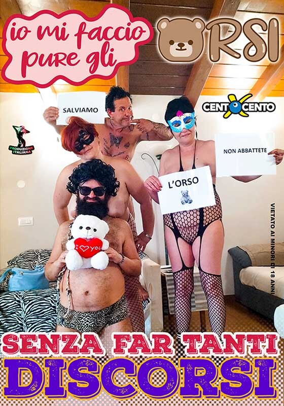Io mi faccio pure gli orsi, senza far tanti discorsi