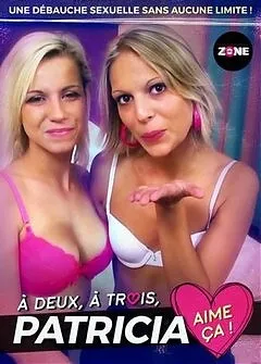 Watch A deux, à trois, Patricia aime ça!