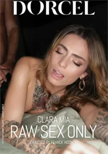 Clara Mia Raw Sex Only Porn Videos ( DVD XXX ) : films porno français, vidéos porno gratuites
