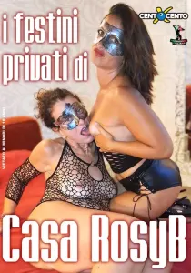 I festini privati di casa RosyB CentoXCento Streaming : RosyB a Voghiera, organizza festini